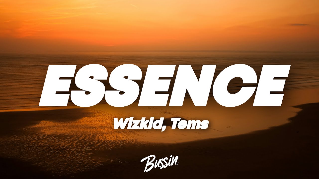 Wizkid - Essence (Lyrics) ft. Tems