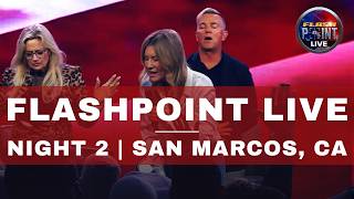 Flashpoint Live San Marcos, Ca Night Two Recap