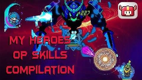 My Heroes Dungeon Adventure ~ OP Skills Compilation