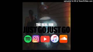 The Real Him - Just Go Just Go #TheRealHim #Stripper #Twerk #LapDance  #KodakBlack #BoobyTrap #KTB