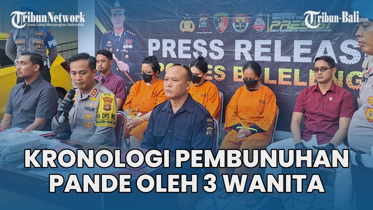 KRONOLOGI LENGKAP 3 Wanita Lakukan Pembunuhan, Bawa Jasad Pande dari Denpasar ke Buleleng