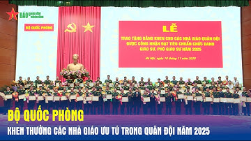 Bộ Quốc phòng khen thưởng các nhà giáo ưu tú trong Quân đội năm 2025