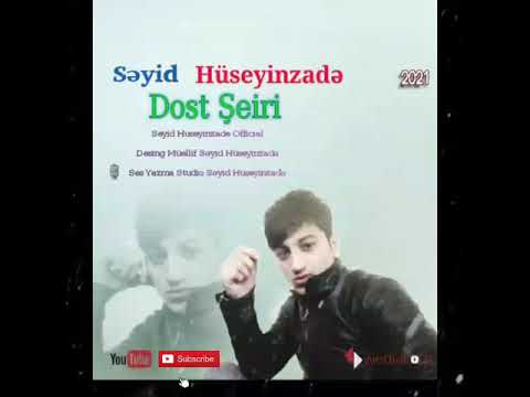 Seyid-Huseyinzade_Dost Şeiri-2021 (Official Auido)