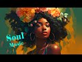 Soulful melodies  chill rb soul mix  soothe your spirit with soul music