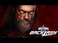 WWE WrestleMania Backlash 2022 Official Theme Song