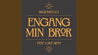 Video thumbnail of "Bogfinkevej - Engang Min Bror"