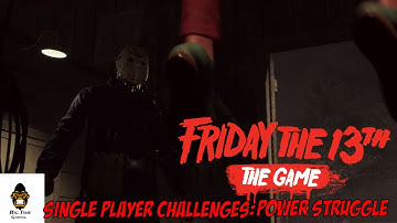 Friday the 13th Single Player Challenge Walkthrough: Power Struggle