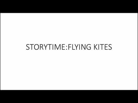Storytime:Flying kites 3 grade