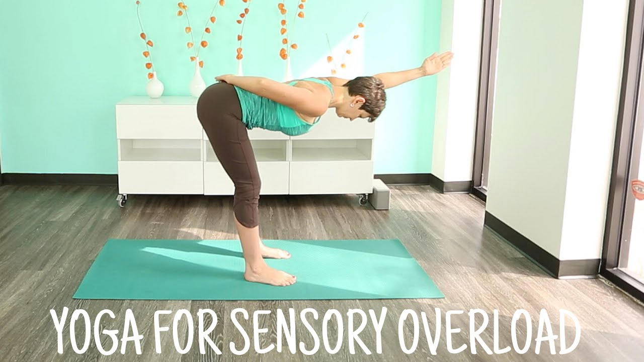 Yoga practice for sensory overload