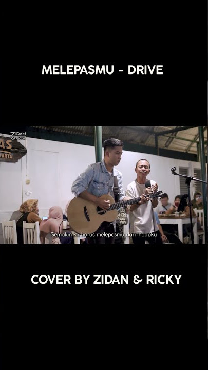 NYANYI LAGU GALAU BUAT PENONTON YANG LAGI SEDIH !!! MELEPASMU - DRIVE (COVER) ZIDAN & RICKY