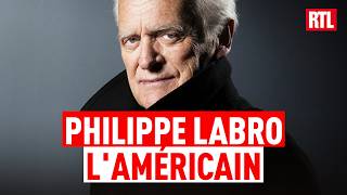 Le Grand Récit - Philippe Labro, l'Américain