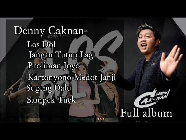 Denny Caknan FULL ALBUM  [LOS DOL] TANPA IKLAN class=