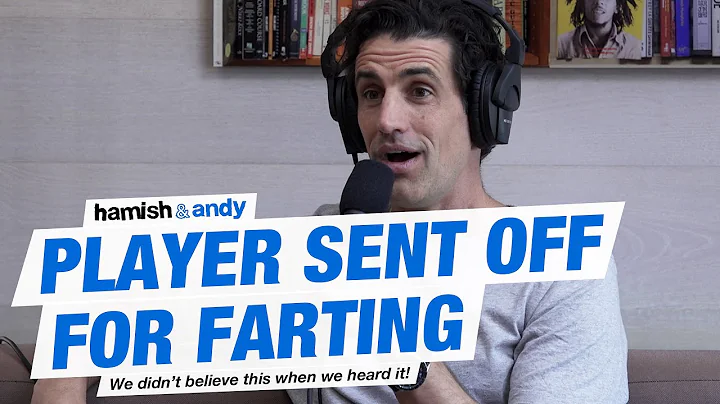 Player Sent Off For Farting | Hamish & Andy
