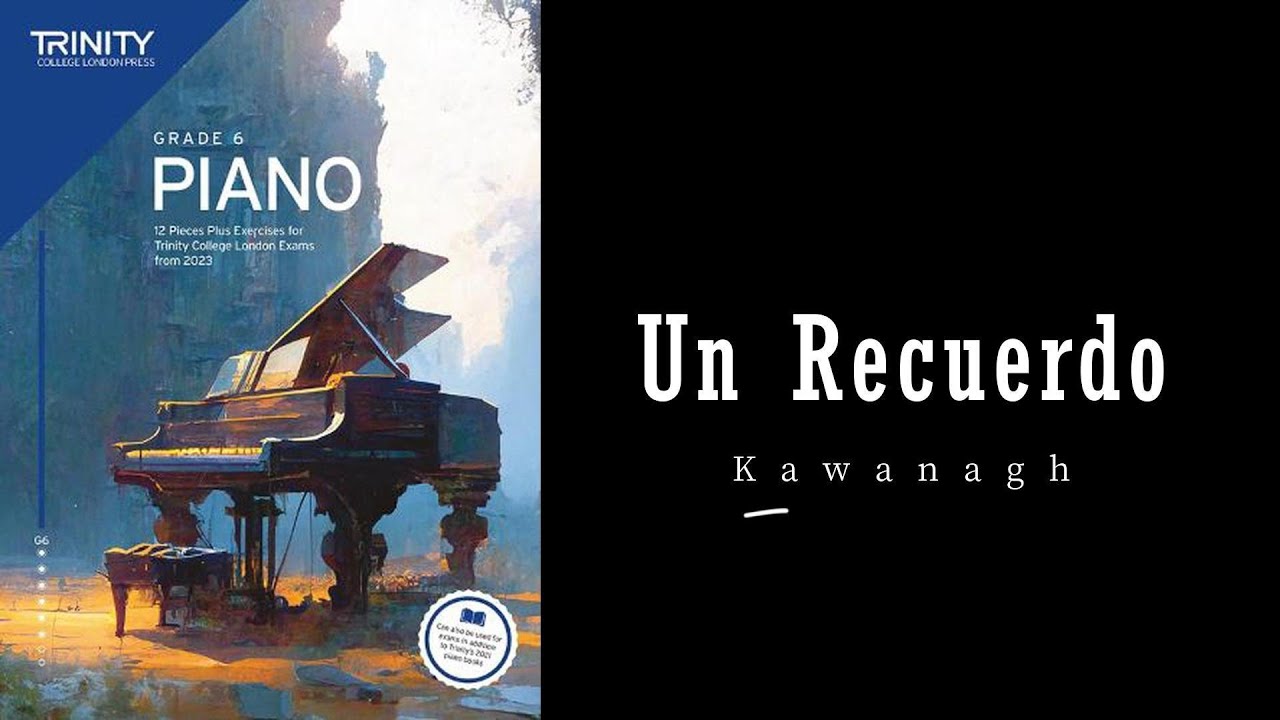 Un Recuerdo from Danzas Cubanas by Ignacio Cervantes Kawanagh - Trinity Grade 6 piano exam pieces