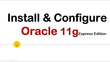 How to Install Oracle 11g Express Edition