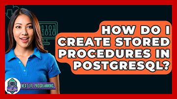 How Do I Create Stored Procedures In PostgreSQL? - Next LVL Programming