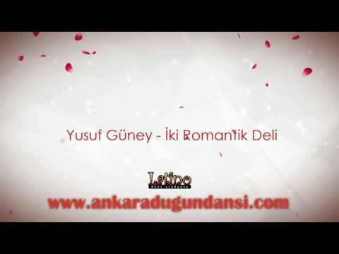 Yusuf Güney - İki Romantik Deli