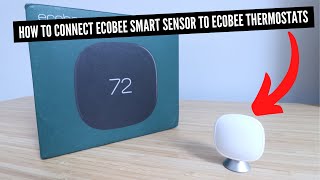 How To Set Up Ecobee Smart Sensor (Ecobee Room Sensor) & Connect To Ecobee Smart Thermostat