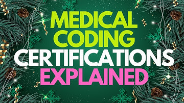 MEDICAL CODING CERTIFICATIONS CCA CCS CCS-P CPC-A