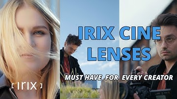 Irix Cine Lenses – Built for Creators Who Go to Extremes