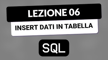 SQL Tutorial Italian 06 - Insert data into table with INSERT