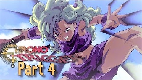 CHRONO TRIGGER Part 4 SNES Playthrough : Let