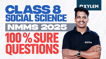 Class 8 NMMS 2025 :  Social Science | 100% SURE QUESTIONS | Xylem Class 8