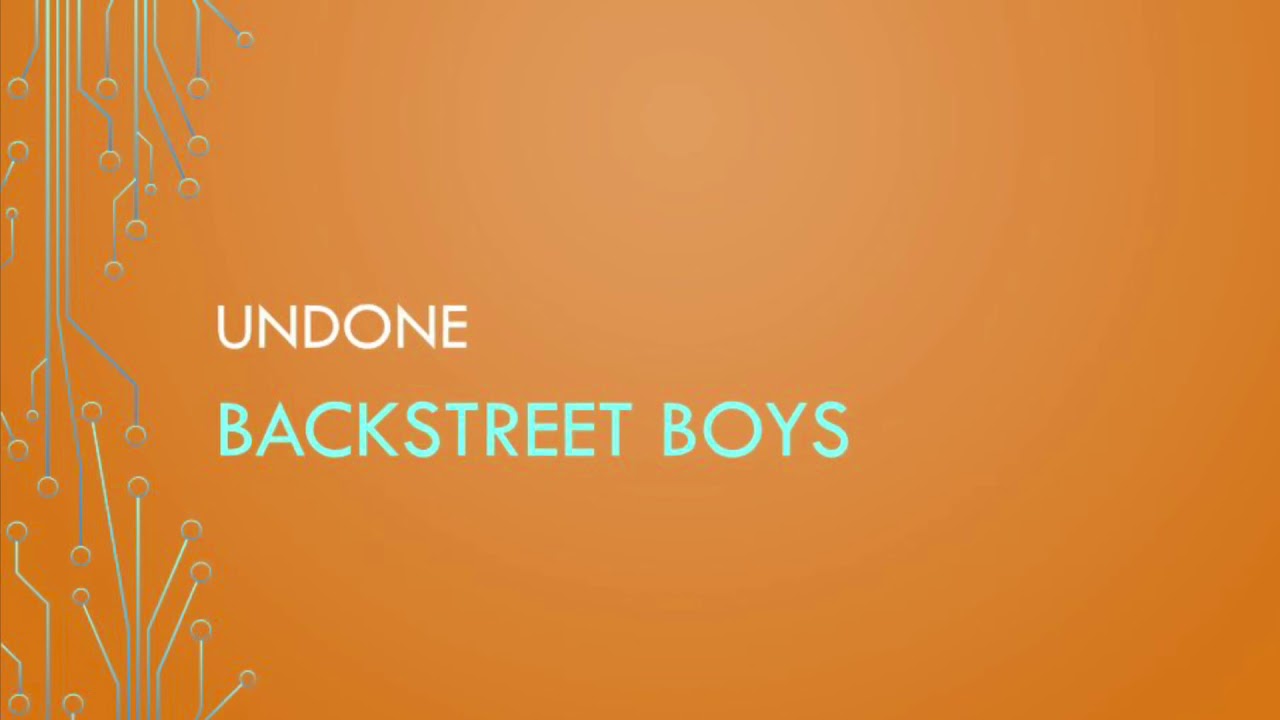 Backstreet Boys | Undone (Lyrics)
