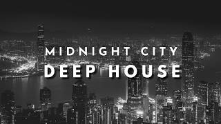 DEEP & ELEGANT | Groovy Deep House Mix ' By Gentleman [Midnight City] VOL.3