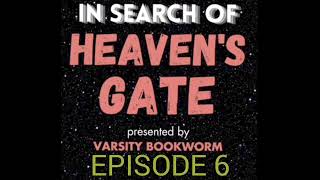 Going Beyond Human (Season Finale) | In Search of Heaven's Gate | Episode 6