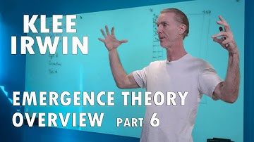 Klee Irwin - Emergence Theory Overview - Part 6 of 6