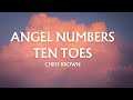 Chris Brown - Angel Numbers / Ten Toes ( Lyrics )