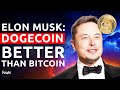 Elon Musk: Dogecoin Is Better Than Bitcoin | Dogecoin News