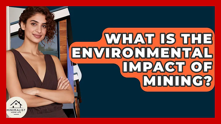 What Is The Environmental Impact Of Mining? - Minimalist Home Life