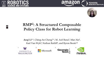 RSS 2021, Spotlight Talk 23: RMP2: A Structured Composable Policy Class for Robot Learning
