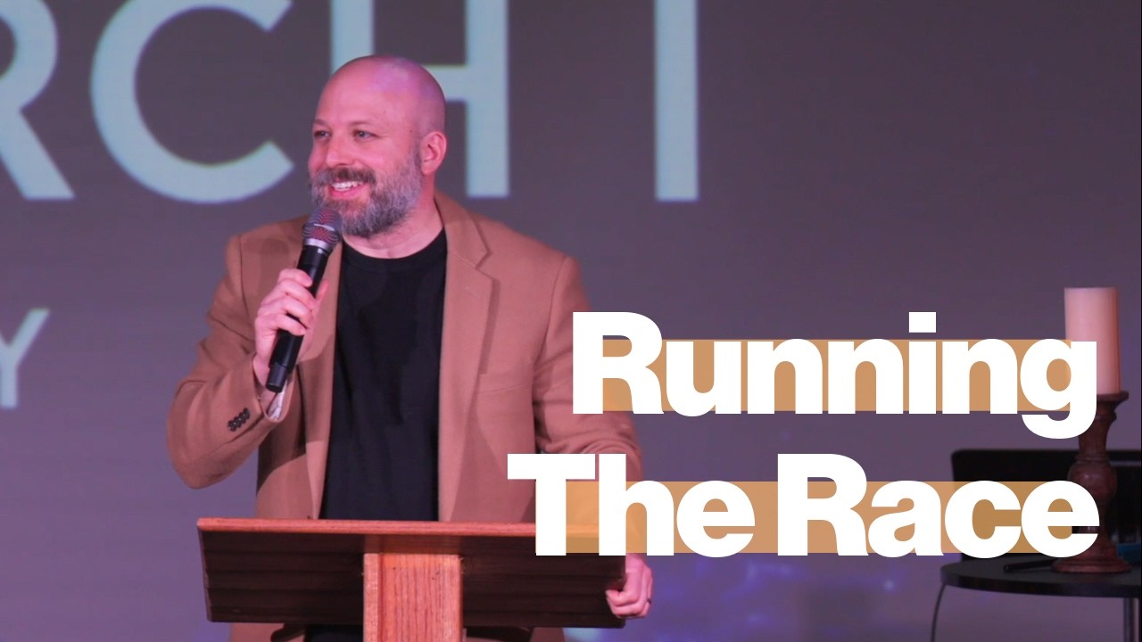 Running the Race // Hebrews 12