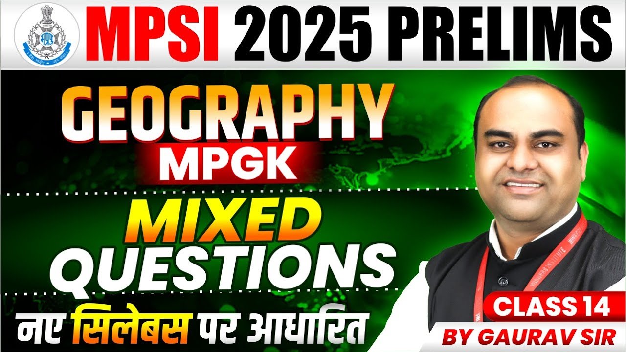 MPSI New Vacancy 2025 | MPSI Prelims Geography & MPGK | Mixed Questions Class 14 | By Gaurav Sir
