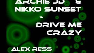 Download Lagu Archie Jd \u0026 Nikko Sunset - Drive Me Crazy (Alex Ress Remix) Preview MP3 Download Lagu Archie Jd \u0026 Nikko Sunset - Drive Me Crazy (Alex Ress Remix) Preview MP3