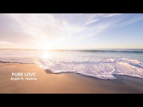 Pure Love - Arash feat. Helena (5 hours)