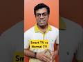 Smart TV vs Normal TV