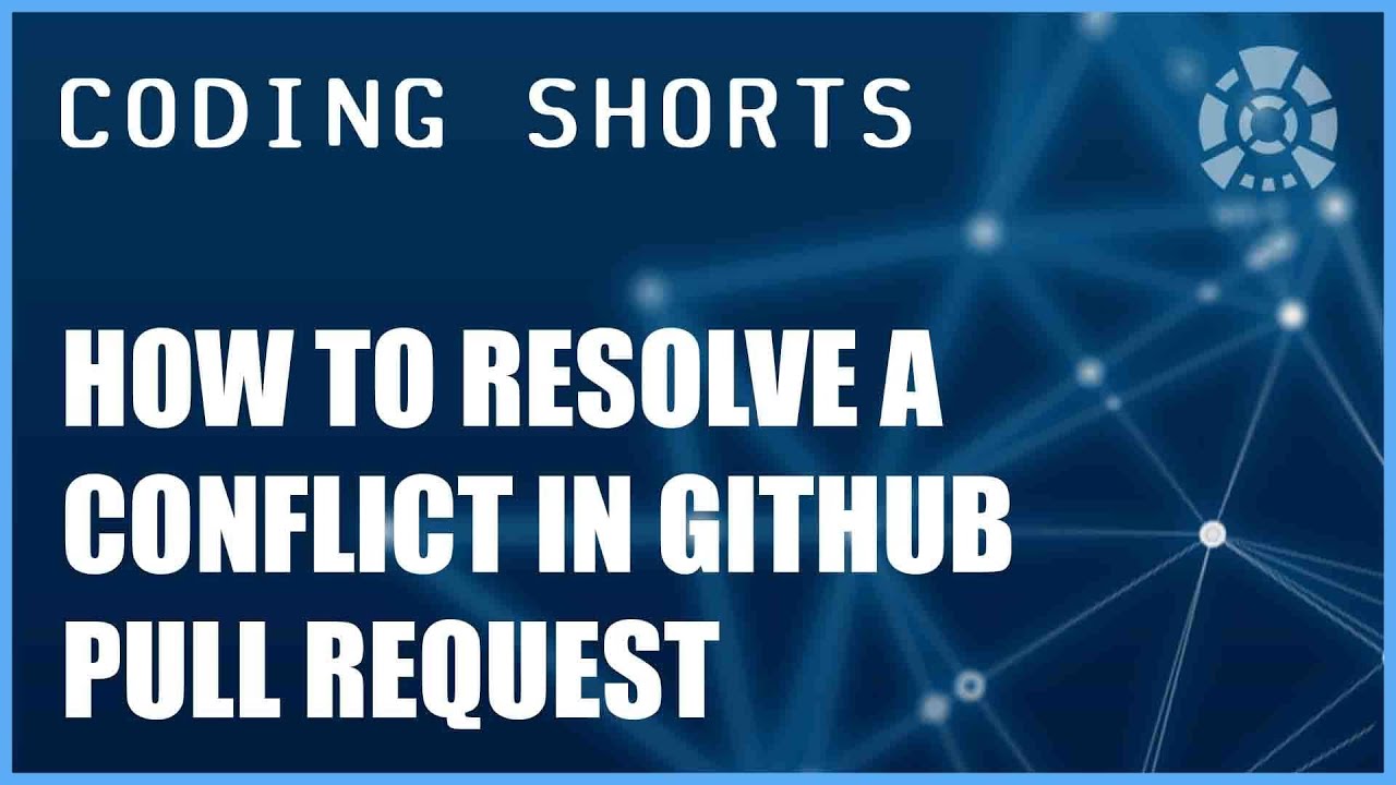 Coding Shorts : How to resolve a conflict in GitHub pull request. (# ...