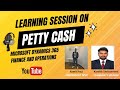 Learning session on petty cash accounting in microsoft dynamics 365 finance and operations