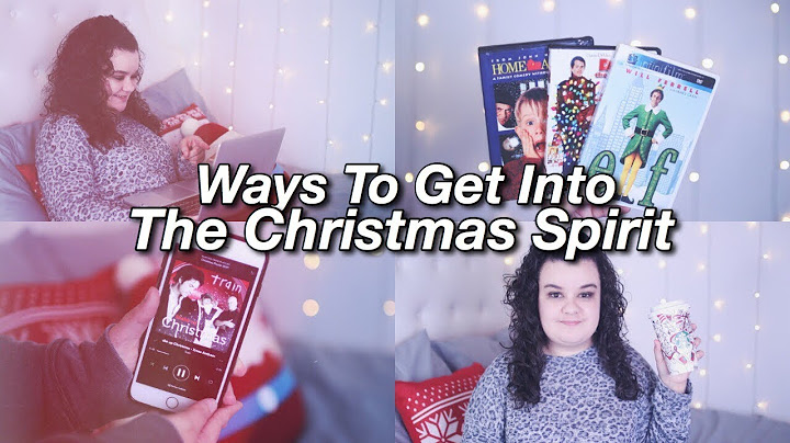 How To Get Into The Christmas Spirit!
