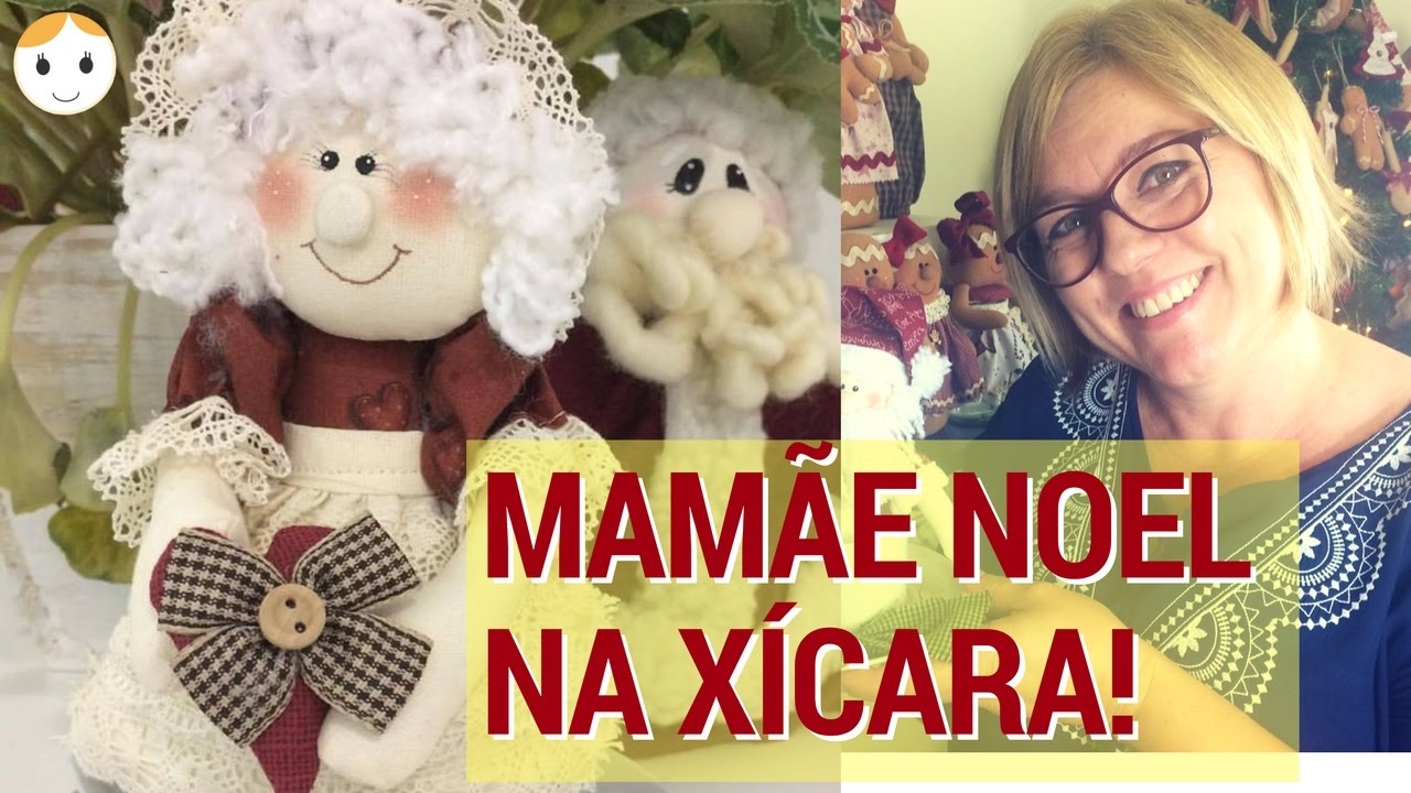 MAMÃE NOEL NA XÍCARA BONECA NA CANECA COM MOLDE Drica TV