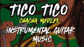 TICO TICO Cha Cha medley | INSTRUMENTAL GUITAR MUSIC | ISLAND BORN REMIX