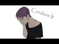 Nightcore - Condone It