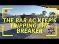 BAR AC KEEP'S TRIPPING THE BREAKER