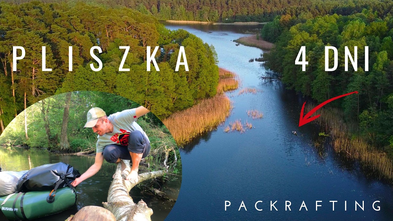 4 dni na rzece Pliszka – Niezapomniana przygoda w dziczy ! Część 1 | PACKRAFTING