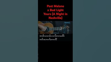 Thumbnail of Post Malone x Bud Light - Yours (A Night in Nashville) Guitar Chords Lyrics #shorts