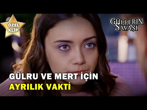 Gülru ve Mert İçin Ayrılık Vakti! - Güllerin Savaşı Özel Klip